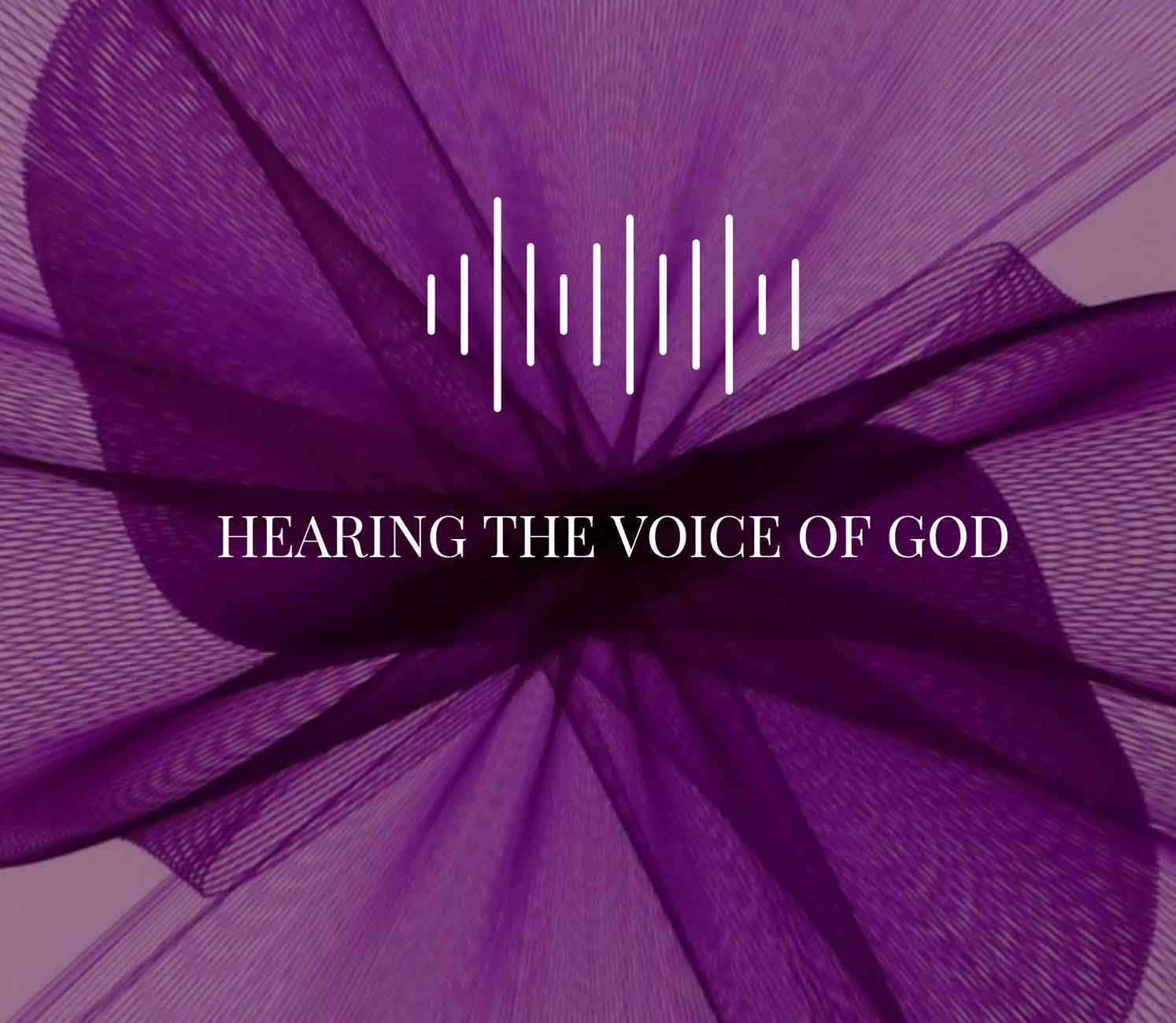 Hearing the Voice of God (3 of 6)