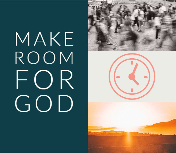 Make Room for God (1 of 3)