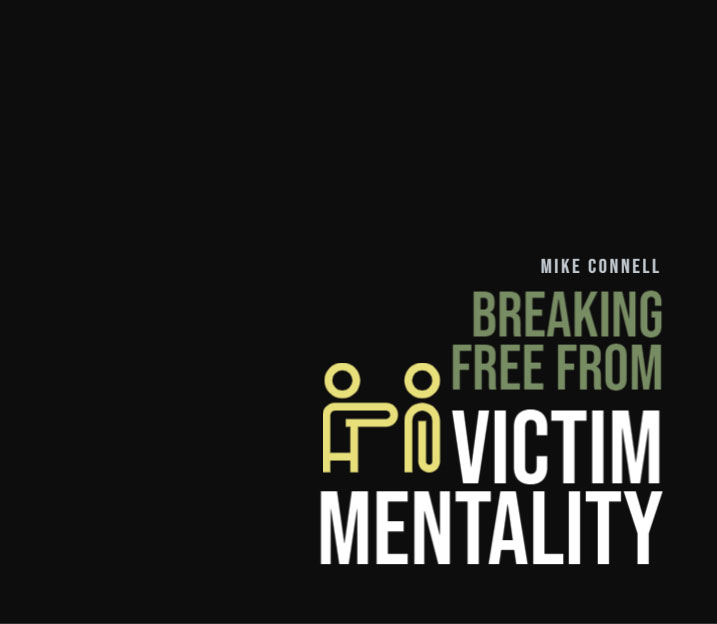 Breaking Free from Victim Mentality